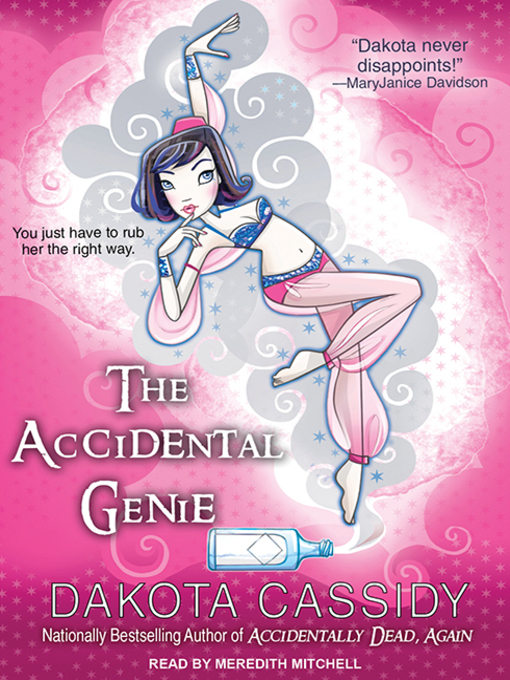 Title details for The Accidental Genie by Dakota Cassidy - Available